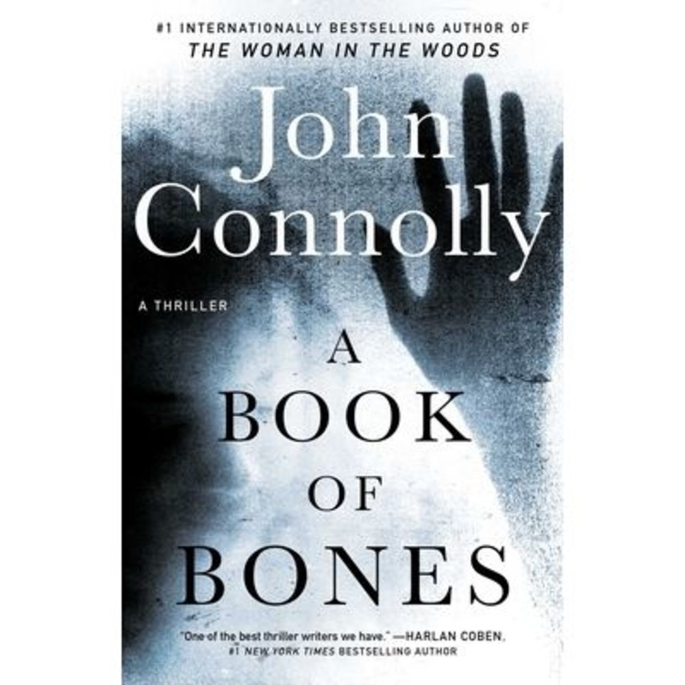 A Book of Bones: A Thriller -- John Connolly